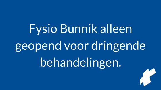 Fysio Bunnik alleen geopend voor dringende behandelingen